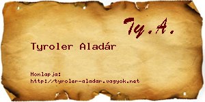 Tyroler Aladár névjegykártya